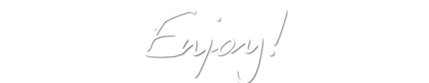 Enjoy!
