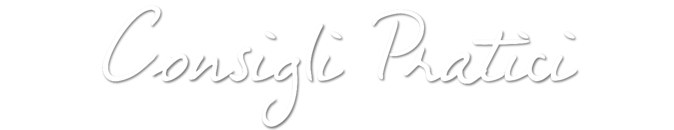 Consigli pratici
