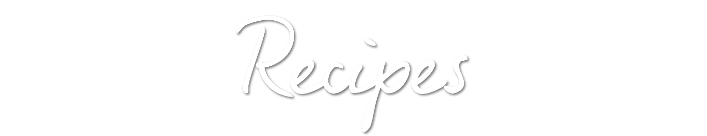 RECIPES